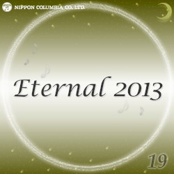 Eternal 2013 19 (オルゴールミュージック)