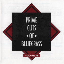 Prime Cuts of Bluegrass, Vol. 98