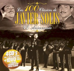 Las 100 clásicas de Javier Solís