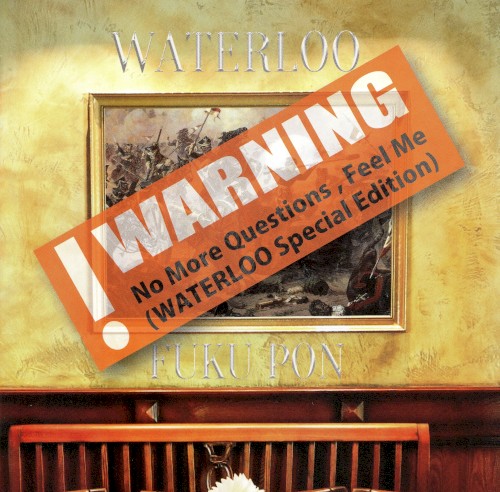 No More Questions,Feel Me(WATERLOO Special Edition)