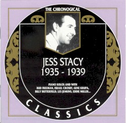 The Chronological Classics: Jess Stacy 1935-1939