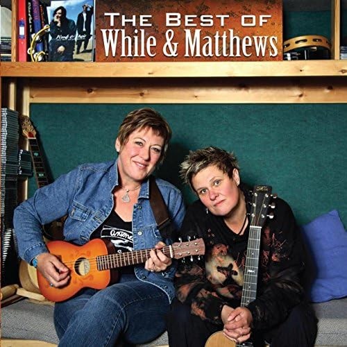 The Best of While & Matthews