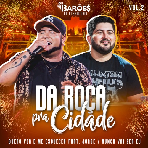 Quero ver é me esquecer / Nunca vai ser eu