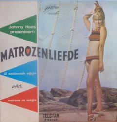 Johnny Hoes presenteert: Matrozenliefde (12 sentimentele wijsjes over matrozen en meisjes)