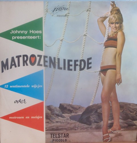 Johnny Hoes presenteert: Matrozenliefde (12 sentimentele wijsjes over matrozen en meisjes)