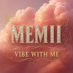 Vibe With Me
