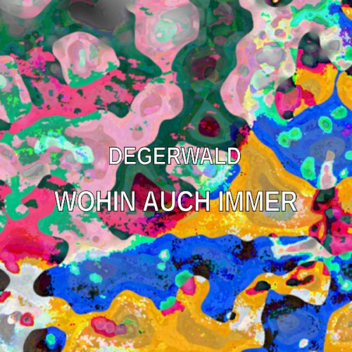 Wohin Auch Immer