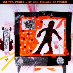 Zappa Picks – By Jon Fishman of Phish