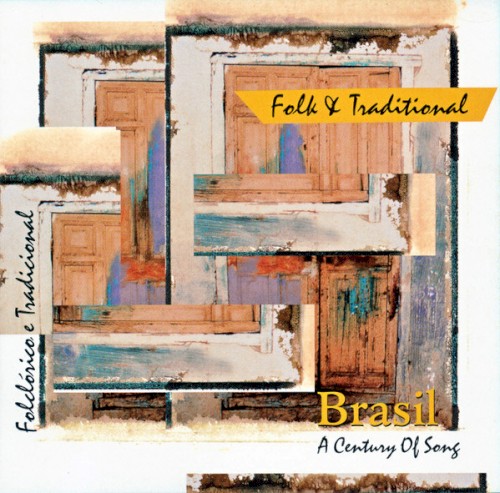 Brasil- A Century of Song- Folk & Traditional