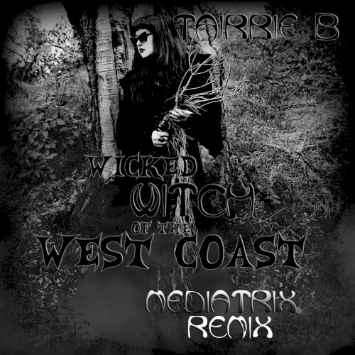 Wicked Witch of the West Coast (Mediatrix Remix)