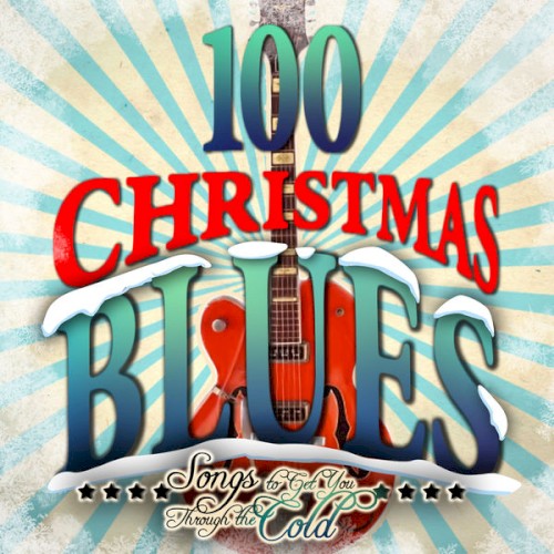 100 Christmas Blues - Songs to Get You Through the Cold