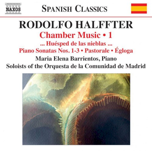 Chamber Music, Volume 1: … Huésped de las nieblas … / Piano Sonatas nos. 1-3 / Pastorale / Égloga