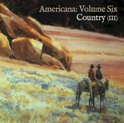 Americana, Volume 6: Country III