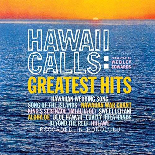 Hawaii Calls Greatest Hits Presented By Webley Edwards With Al Kealoha Perry