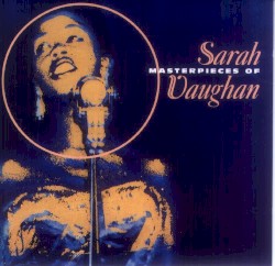 Masterpieces of Sarah Vaughan