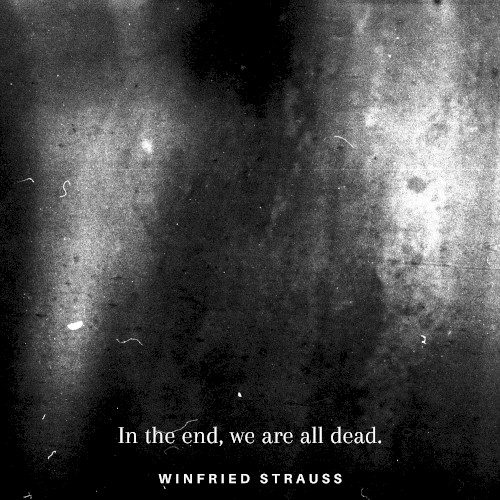 In the End, We Are All Dead.
