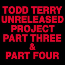 Unreleased Project Part Three & Part Four