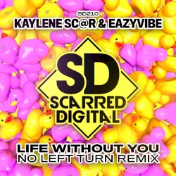 Life Without You (No Left Turn remix)
