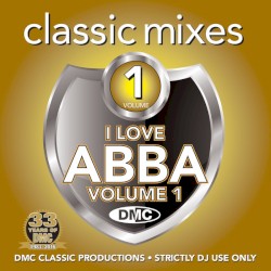 DMC Classic Mixes I Love ABBA, Volume 1