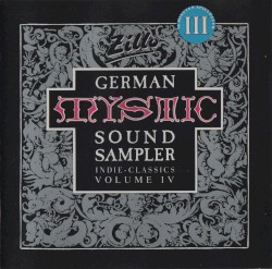German Mystic Sound Sampler, Volume III: Indie-Classics, Volume IV