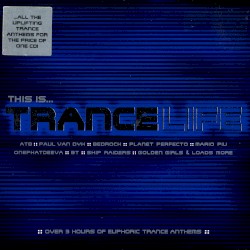 This Is... Trance Life