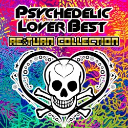 Psychedelic Lover Best Re:Turn Collection