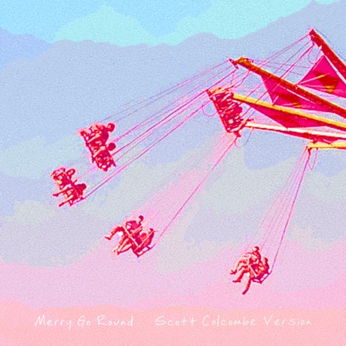 Merry Go Round (Scott Colcombe Version)