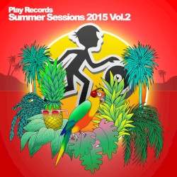 Play Records Summer Sessions 2015, Vol. 2