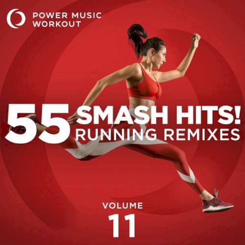 55 Smash Hits! - Running Remixes, Volume 11