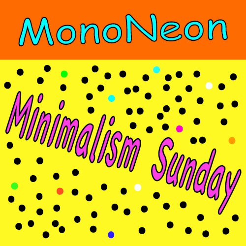 Minimalism Sunday