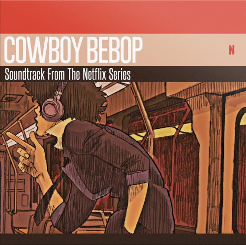 COWBOY BEBOP Soundtrack From The Netflix Series