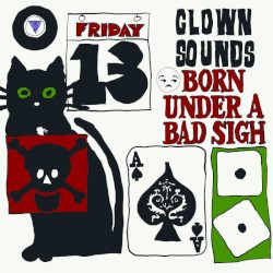 Born Under a Bad Sigh