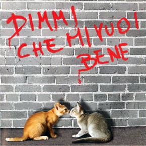 Dimmi che mi vuoi bene