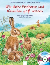 Wie kleine Feldhasen und Kaninchen groß werden: Eine Geschichte mit vielen Sachinformationen