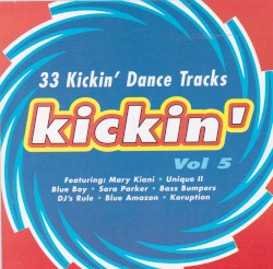 Kickin', Volume 5