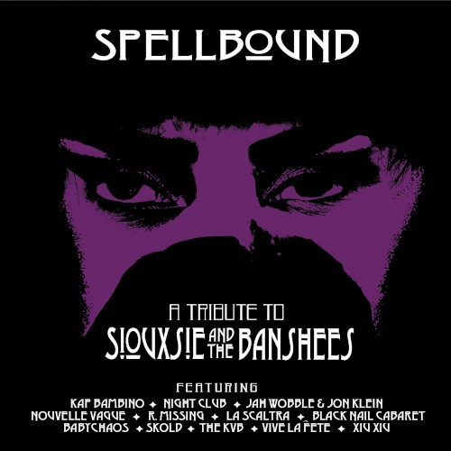 Spellbound: A Tribute to Siouxsie & The Banshees