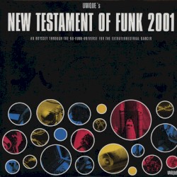 Unique's New Testament of Funk 2001