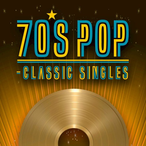 70’s Pop: Classic Singles