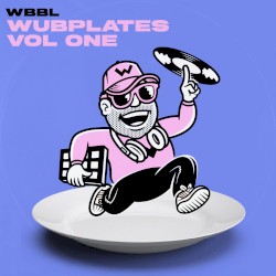 Wubplates Vol. One