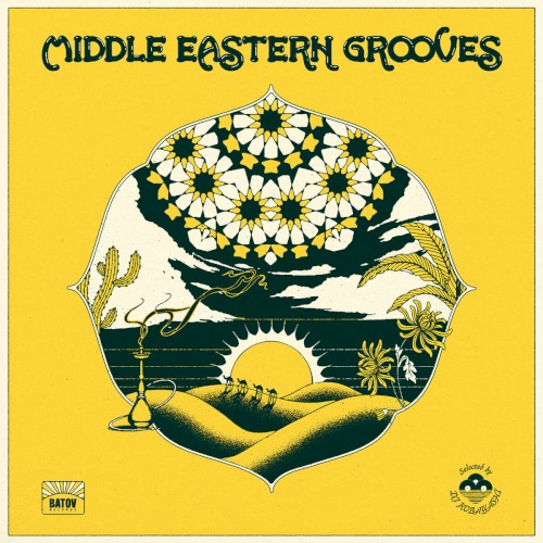 Middle Eastern Grooves (Selected by DJ Kobayashi)