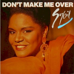 Don't Make Me Over