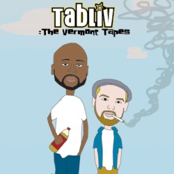 Tabliv: The Vermont Tapes