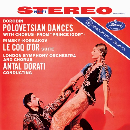 Borodin: Polovetsian Dances With Chorus (From “Prince Igor”) / Rimsky-Korsakov: Le Coq d’or