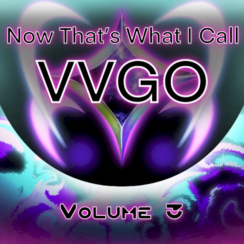 Now That's What I Call VVGO! Vol. 3