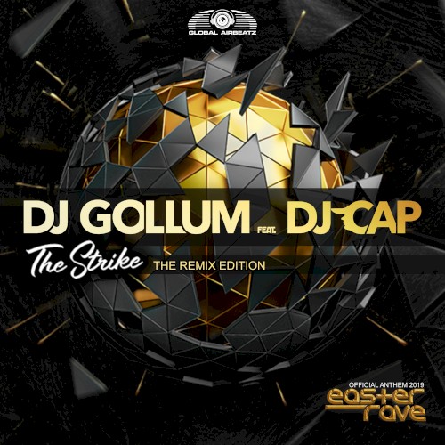The Strike (Official Easter Rave Anthem 2019) [feat. DJ Cap] [The Remix Edition]