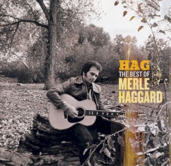Hag: The Best of Merle Haggard