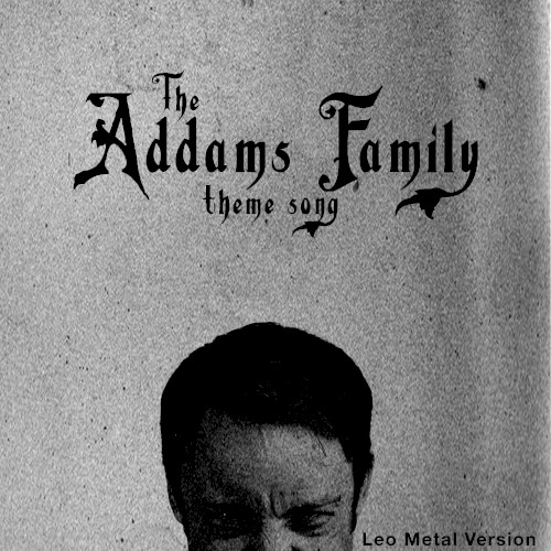 The Addams Family Theme (Metal Version)