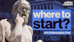 Within Reason #70, “A Beginner's Guide to Philosophy”