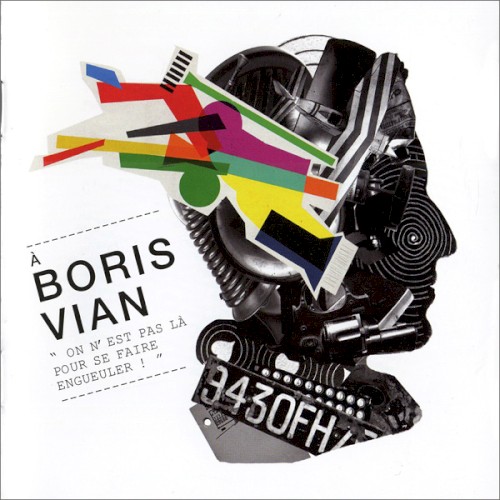 À Boris Vian : On n’est pas là pour se faire engueuler !