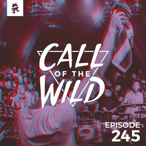 2019-04-24: 245 – Monstercat: Call of the Wild